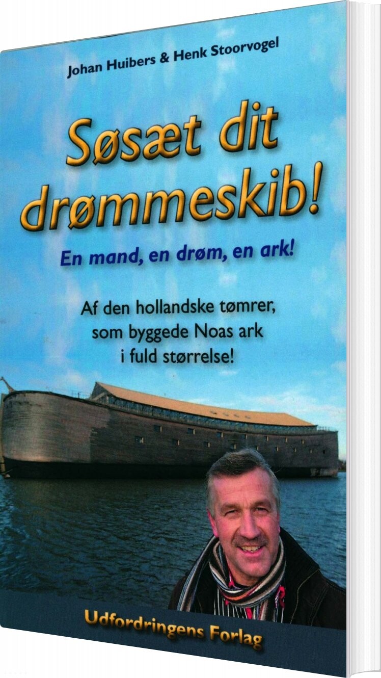Billede af Søsæt Dit Drømmeskib! - Johan Huibers - Bog