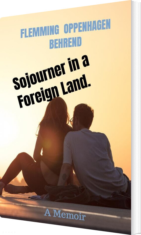 Sojourner In A Foreign Land - Flemming Oppenhagen Behrend - English Book