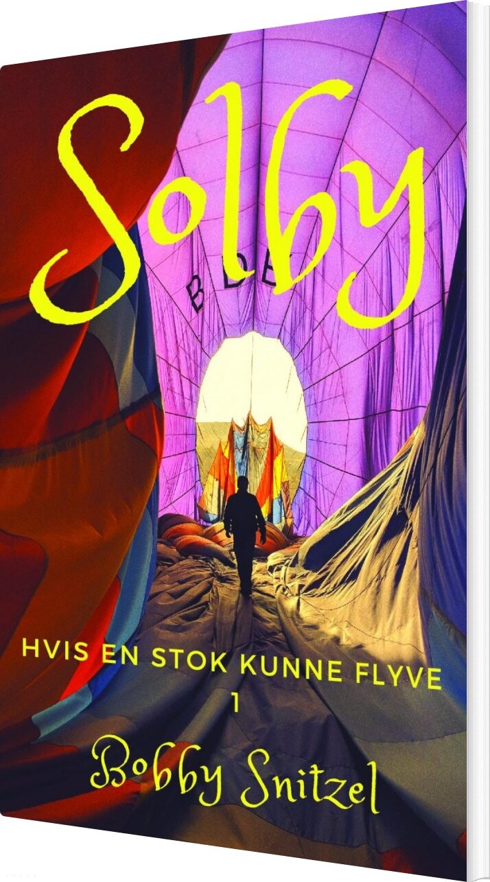 Solby - Hvis En Stok Kunne Flyve 1 - Bobby Snitzel - Bog