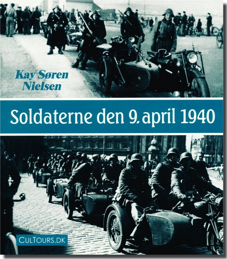Soldaterne Den 9. April1940 - Kay Søren Nielsen - Bog