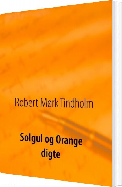 Solgul Og Orange - Robert Mørk Tindholm - Bog