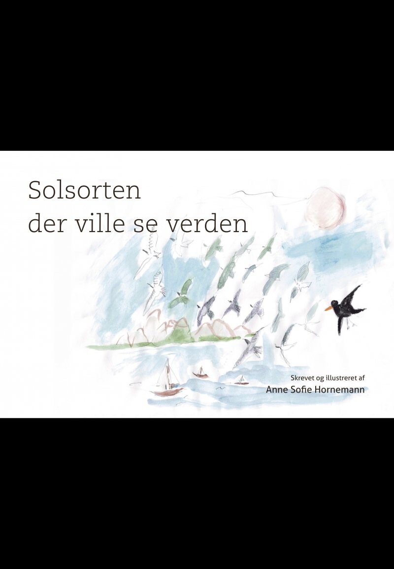 Billede af Solsorten Der Ville Se Verden - Anne Sofie Hornemann - Bog