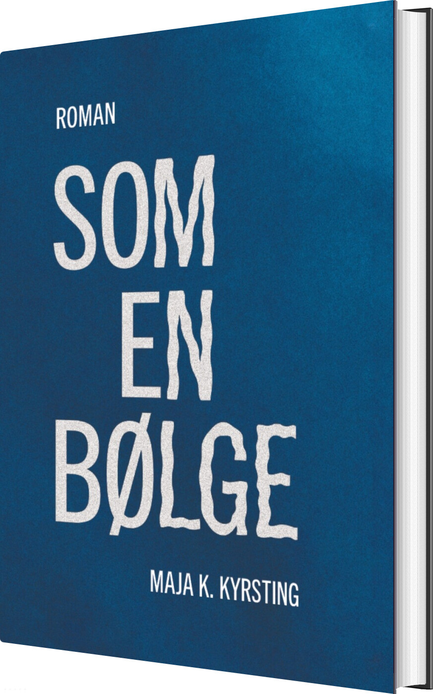 Som En Bølge - Maja K. Kyrsting - Bog