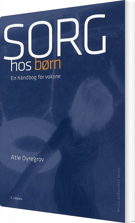 Billede af Sorg Hos Børn - Atle Dyregrov - Bog