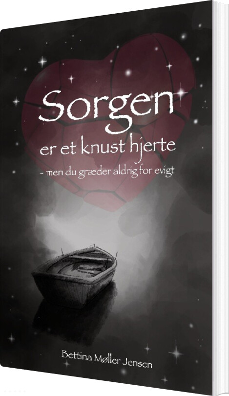 Billede af Sorgen Er Et Knust Hjerte - Bettina Møller Jensen - Bog