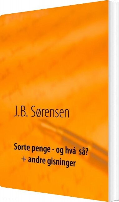 Billede af Sorte Penge - Og Hvá Så? + Andre Gisninger - A. Bagly - Bog