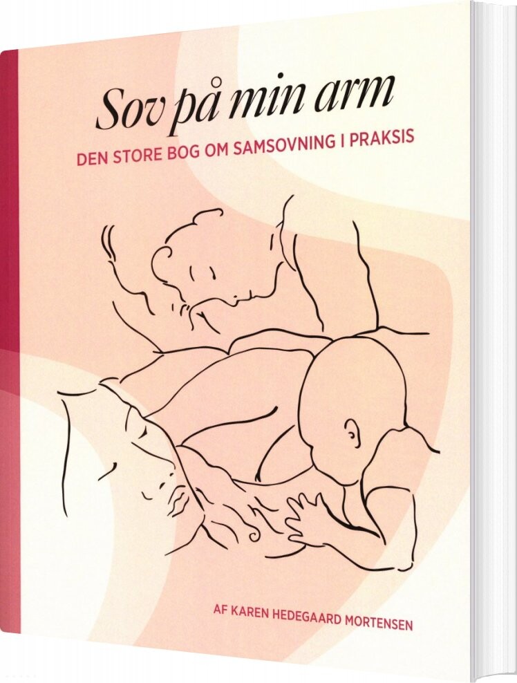 Billede af Sov På Min Arm - Den Store Bog Om Samsovning I Praksis - Karen Hedegaard Mortensen - Bog