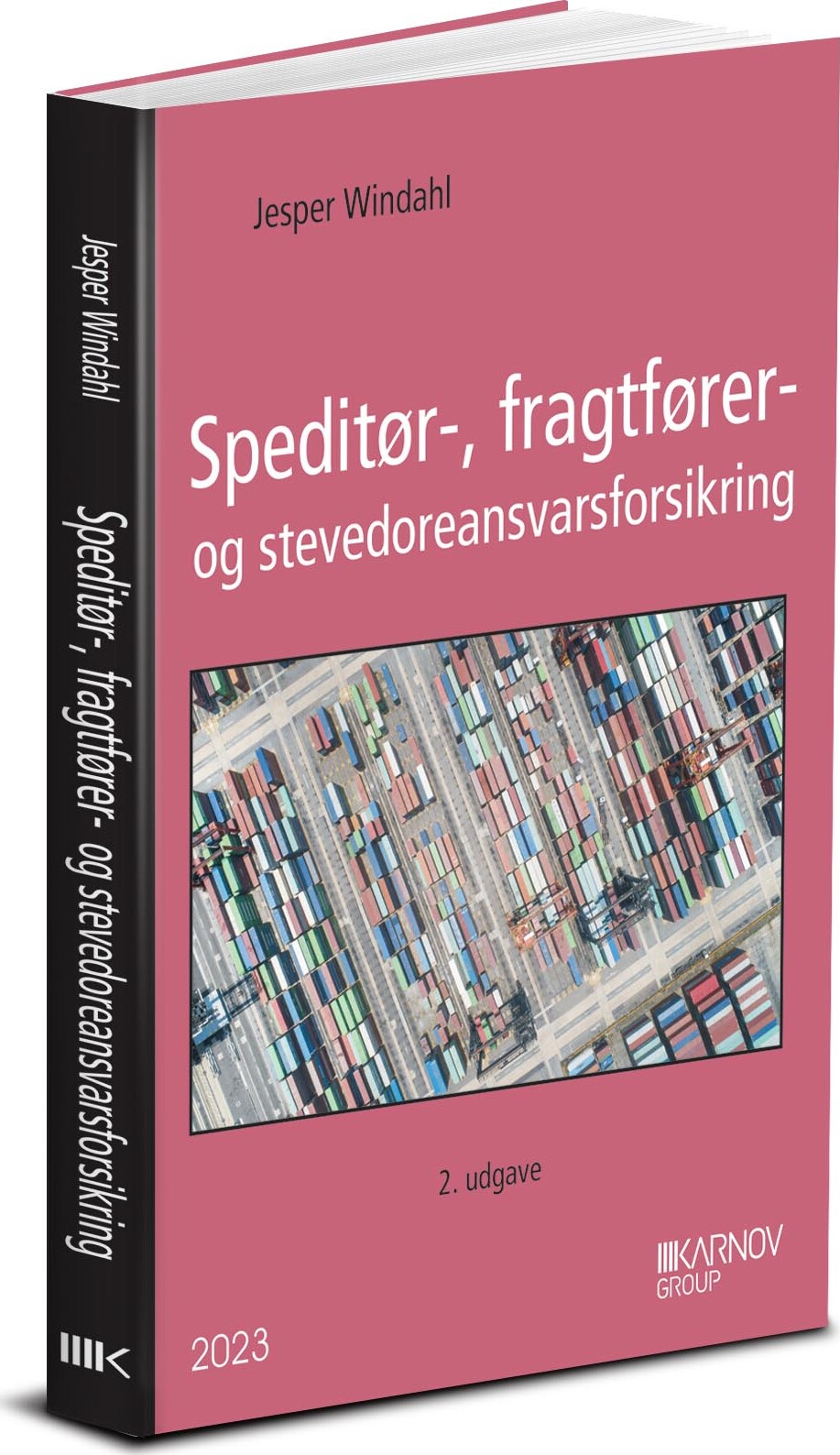 Speditør-, Fragtfører- Og Stevedoreansvarsforsikring - Jesper Windahl - Bog