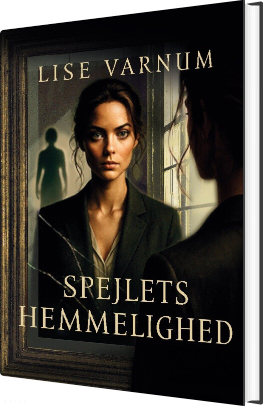 Spejlets Hemmelighed - Lise Varnum - Bog