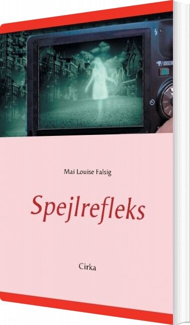 Billede af Spejlrefleks - Mai Louise Falsig - Bog