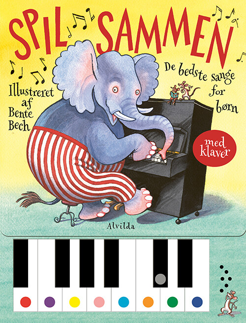 Spil Sammen - De Bedste Sange For Børn - Bente Bech - Bog