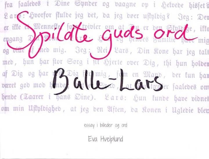 Billede af Spildte Guds Ord Balle Lars - Eva Hvelplund - Bog