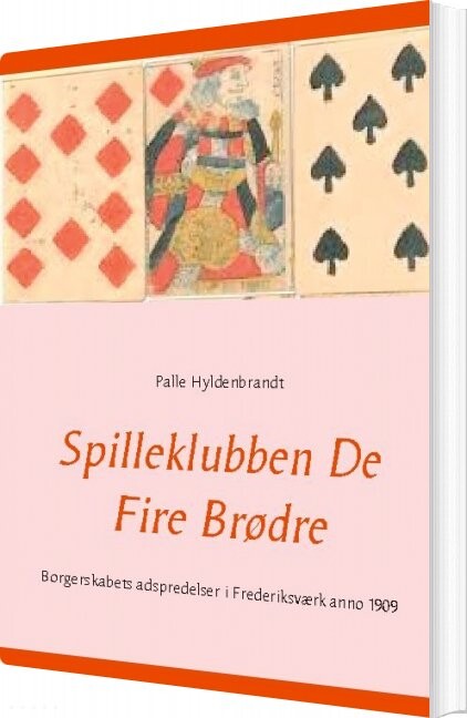 Billede af Spilleklubben De Fire Brødre - Palle Hyldenbrandt - Bog