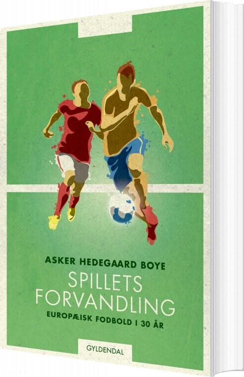 Spillets Forvandling - Asker Hedegaard Boye - Bog