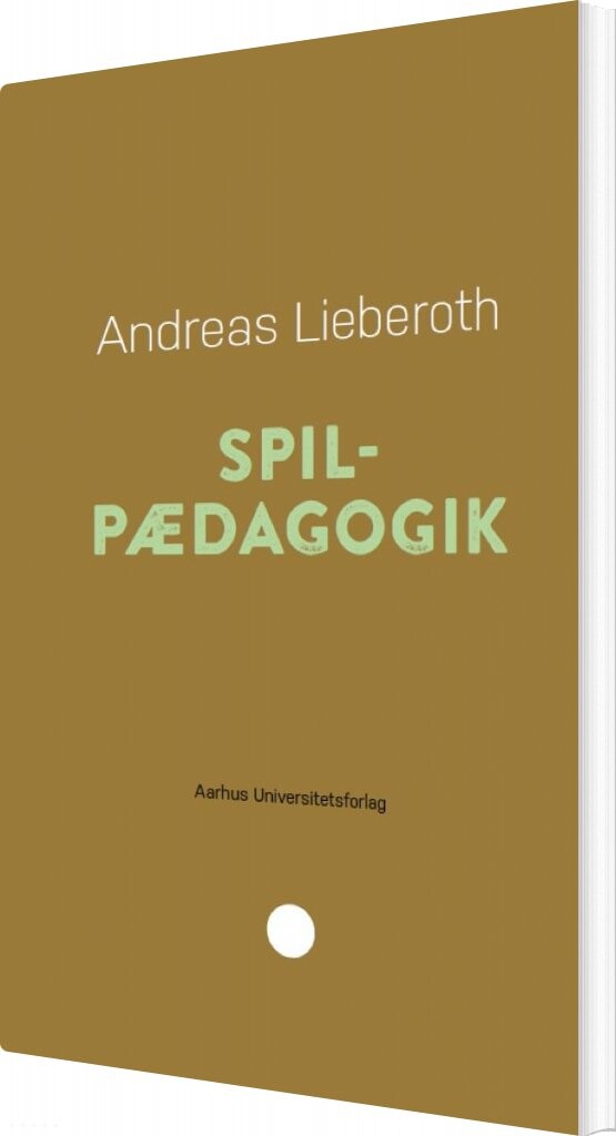 Spilpædagogik - Andreas Lieberoth - Bog