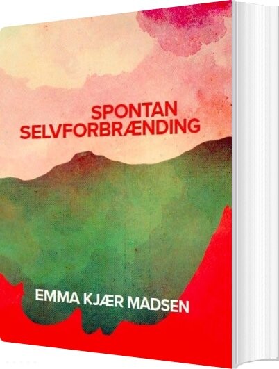 Spontan Selvforbrænding - Emma Kjær Madsen - Bog