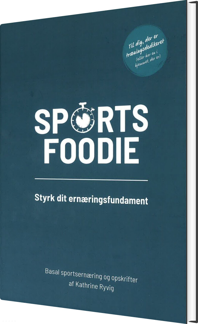 Billede af Sports Foodie - Styrk Dit Ernæringsfundament - Kathrine Ryvig - Bog