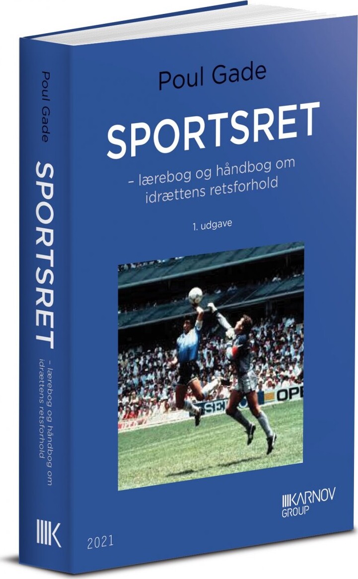 Sportsret - Lærebog Og Håndbog I Idrættens Retsforhold - Poul Gade - Bog