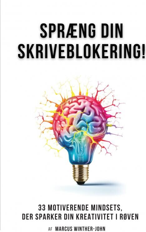Spræng Din Skriveblokering - Marcus Winther-john - Bog
