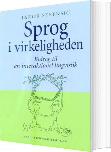 Billede af Sprog I Virkeligheden - Jakob Steensig - Bog