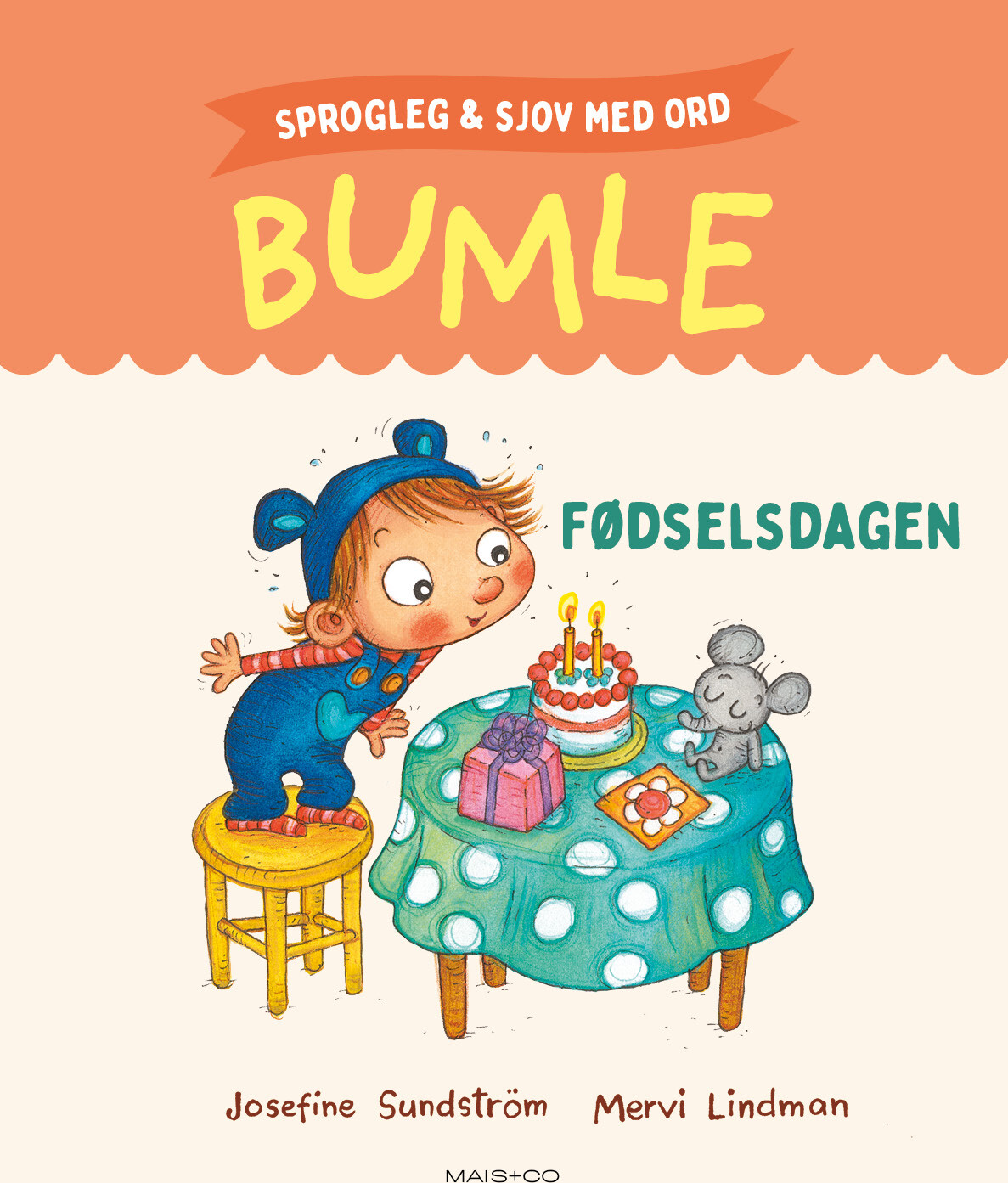 Sprogleg Og Sjov Med Bumle: Fødselsdagen - Josefine Sundström - Bog