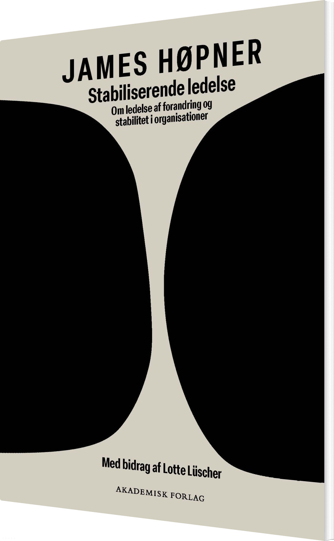Stabiliserende Ledelse - James Høpner - Bog