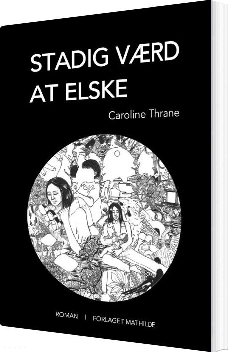 Billede af Stadig Værd At Elske - Caroline Thrane - Bog
