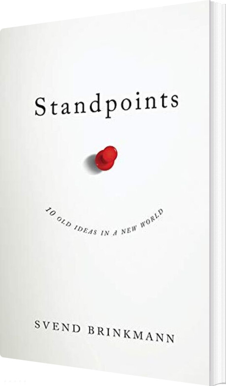 Billede af Standpoints: 10 Old Ideas In A New World - Svend Brinkmann - English Book