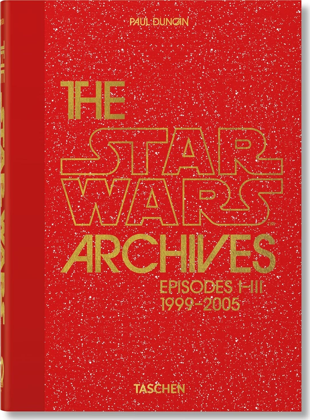 Star Wars Archives, The. 1999-2005. 40th Ed - Paul Duncan - English Book