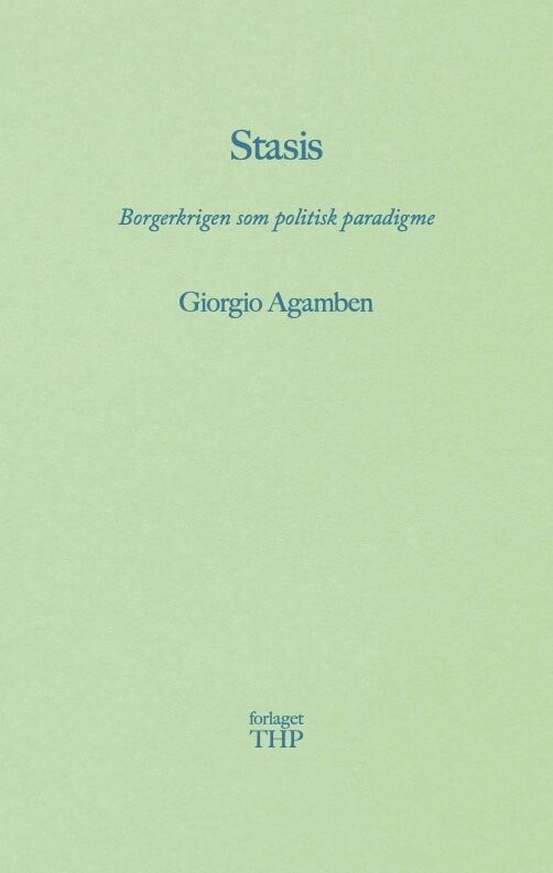 Billede af Stasis - Borgerkrigen Som Politisk Paradigme - Giorgio Agamben - Bog