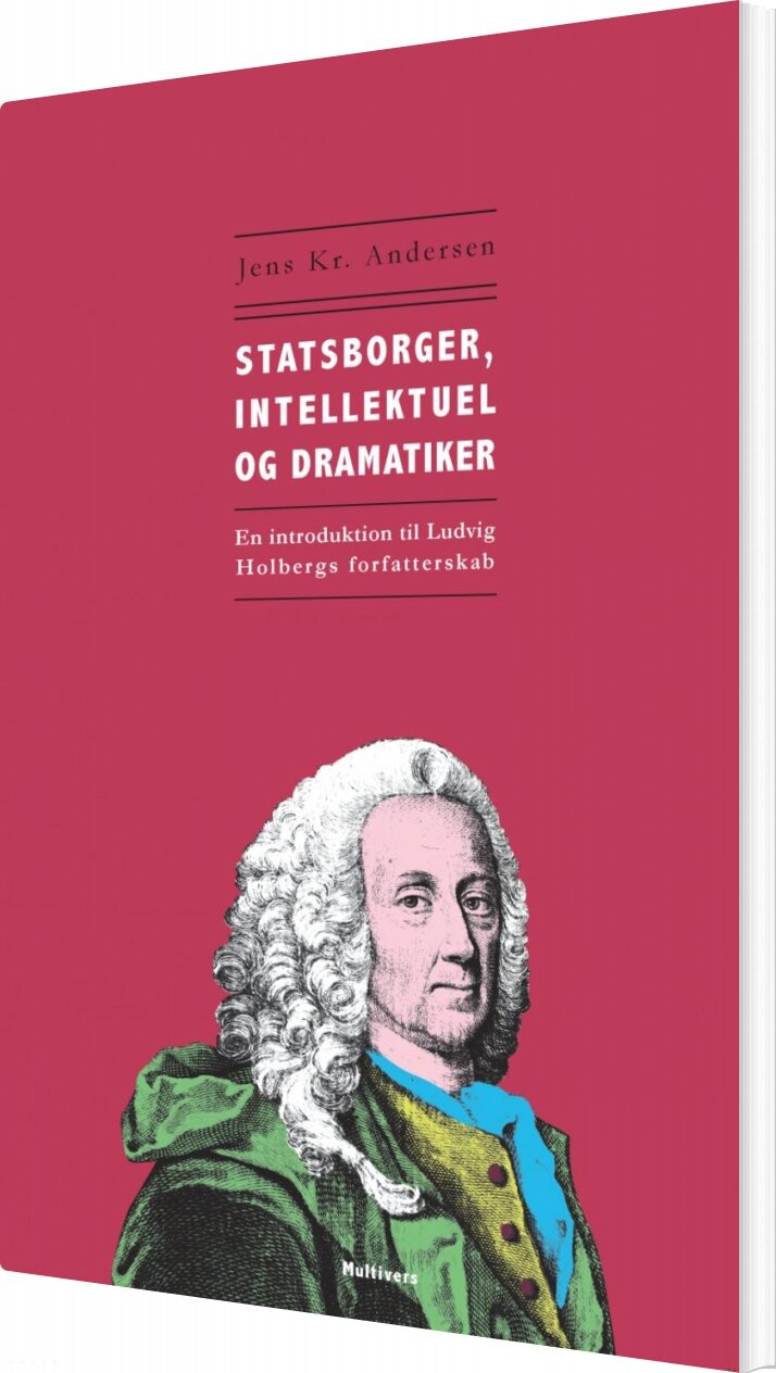 Statsborger, Intellektuel Og Dramatiker - Jens Kr. Andersen - Bog