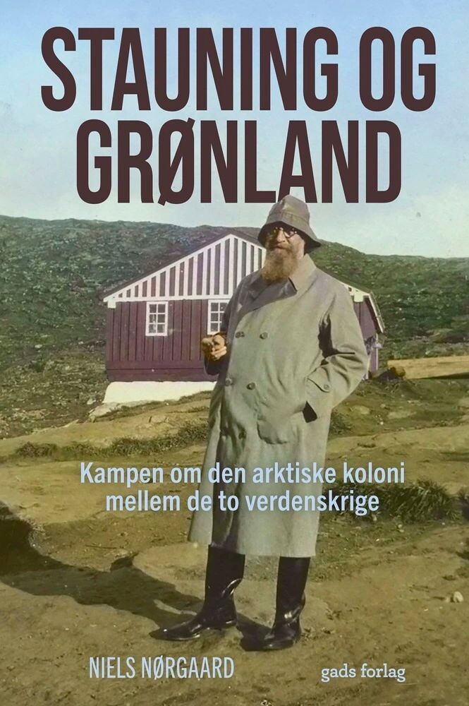 Stauning Og Grønland - Niels Nørgaard - Bog
