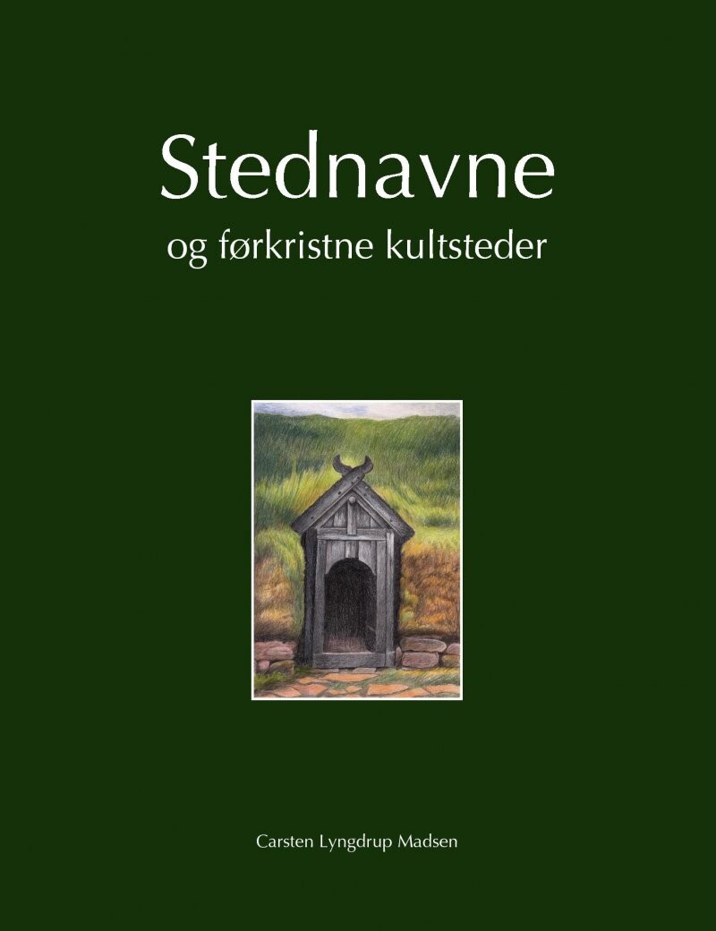 Billede af Stednavne Og Førkristne Kultsteder - Carsten Lyngdrup Madsen - Bog