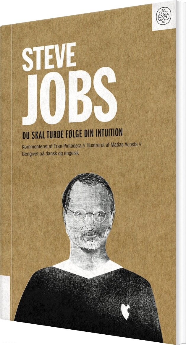 Billede af Steve Jobs: Du Skal Turde Følge Din Intuition - Steve Jobs - Bog