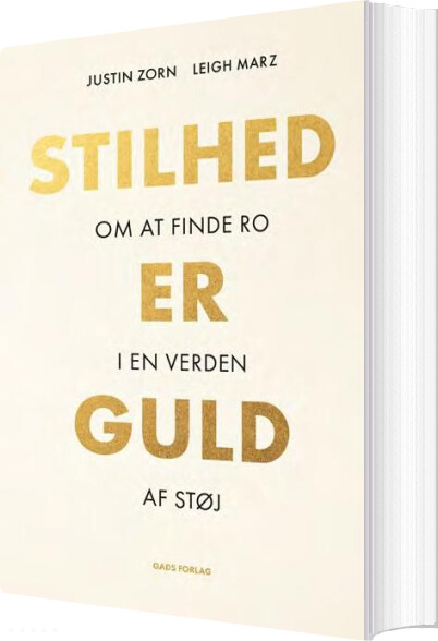 Stilhed Er Guld - Justin Zorn - Bog