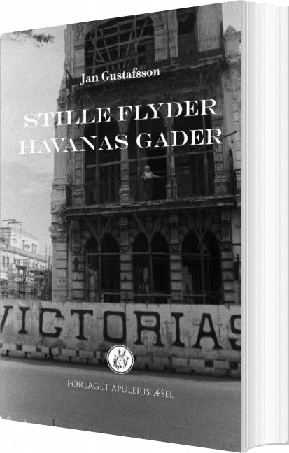 Billede af Stille Flyder Havanas Gader - Jan Gustafsson - Bog