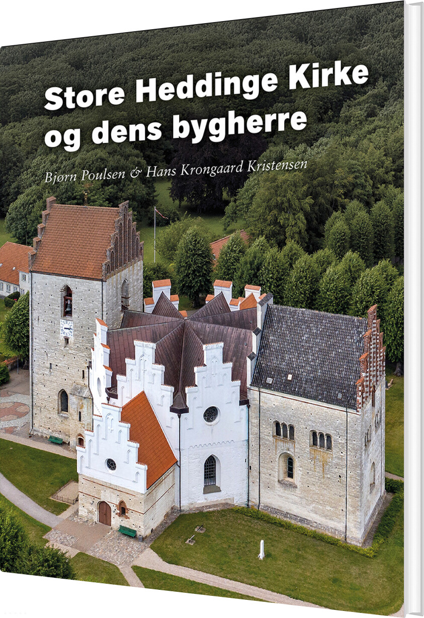 Store Heddinge Kirke Og Dens Bygherre - Bjørn Poulsen - Bog