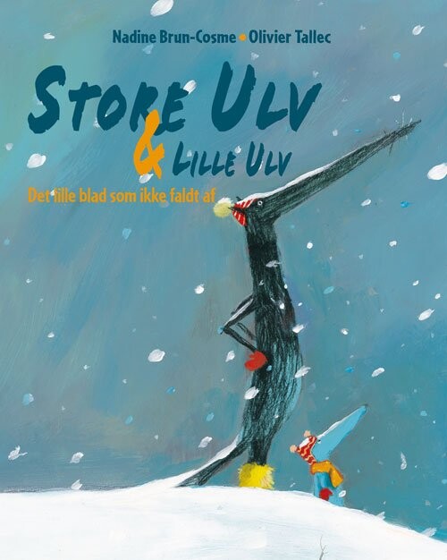 Store Ulv & Lille Ulv - Det Lille Blad Som Ikke Faldt Af - Nadine Brun-cosme - Bog