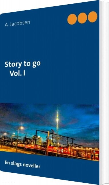 Billede af Story To Go Vol. I - A. Jacobsen - Bog