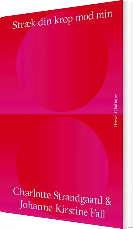 Stræk Din Krop Mod Min - Charlotte Strandgaard - Bog