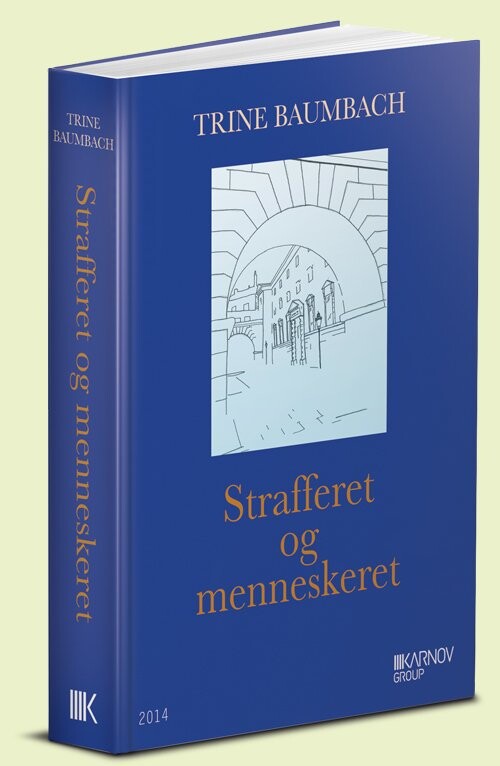 Strafferet Og Menneskeret - Trine Baumbach - Bog