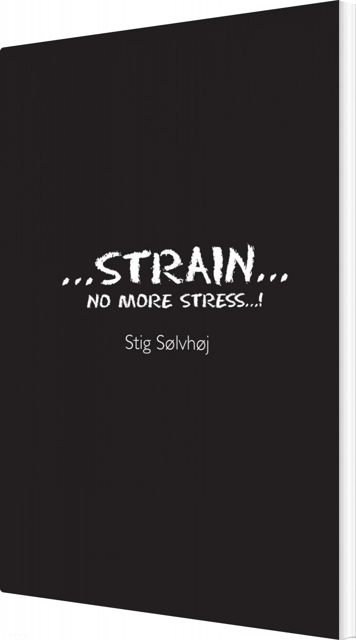 Billede af Strain. No More Stress - Stig Sølvhøj - Bog