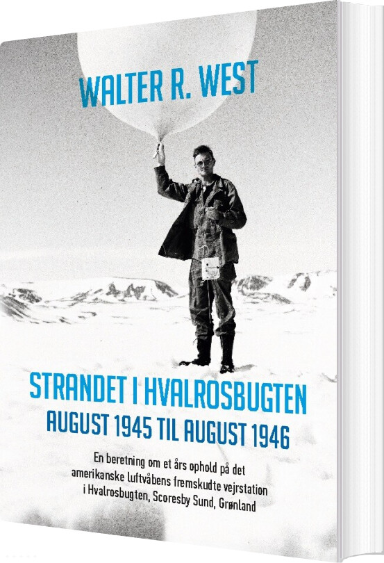 Strandet I Hvalrosbugten, August 1945 Til August 1946 - Walter R. West - Bog