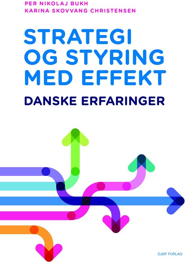 Strategi Og Styring Med Effekt - Per Nikolaj Bukh - Bog