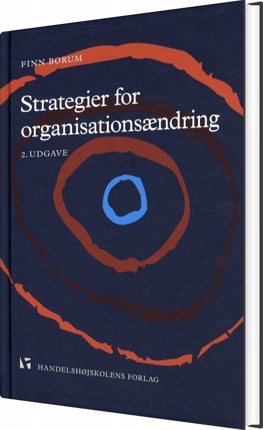 Strategier For Organisationsændring - Finn Borum - Bog