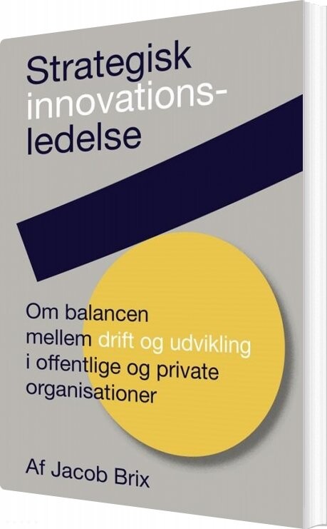 Billede af Strategisk Innovationsledelse - Jacob Brix - Bog