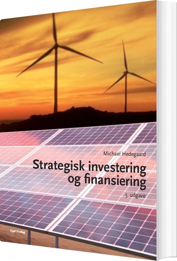 Strategisk Investering Og Finansiering - Michael Hedegaard - Bog