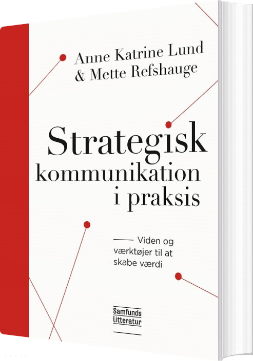 Billede af Strategisk Kommunikation I Praksis - Anne Katrine Lund - Bog