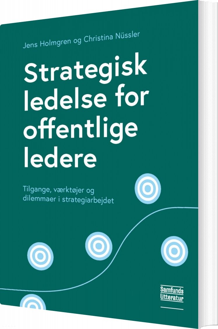 Strategisk Ledelse For Offentlige Ledere - Jens Holmgren - Bog