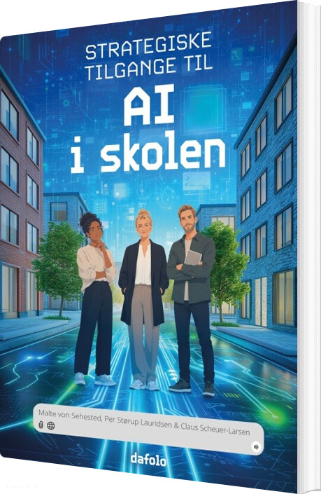 Strategiske Tilgange Til Ai I Skolen - Malte Von Sehested - Bog